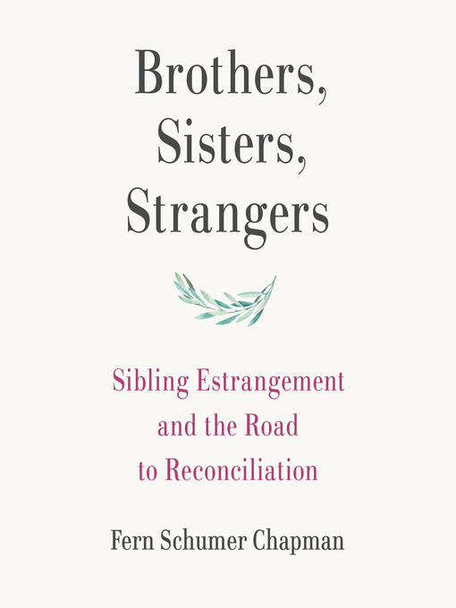 Title details for Brothers, Sisters, Strangers by Fern Schumer Chapman - Available